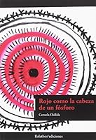 Rojo como la cabeza de un fósforo 8494768360 Book Cover