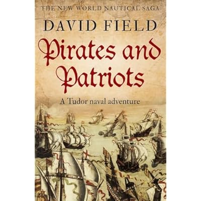 Pirates and Patriots: A Tudor naval adventure