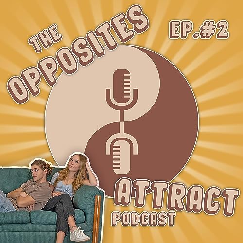 Horror Movies or Disney Princess Movies - The Opposites Attract Podcast # 2