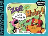 Zoe and Robot, Let's Pretend (Balloon Toons)
