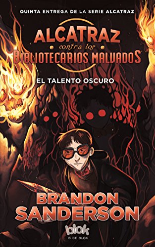 El talento oscuro (Alcatraz contra los Bibliotecarios Malvados 5) [Idioma Inglés]