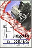 Breve historia contemporánea de Costa Rica (Spanish Edition)