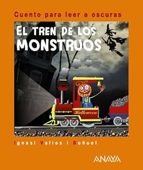 Hardcover El tren de los monstruos: Cuento para leer a oscuras (Spanish Edition) [Spanish] Book