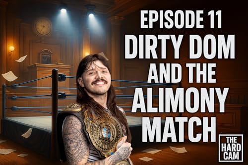 Episode 11 - Dirty Dom and the Alimony Match