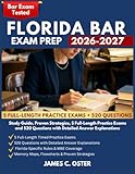 Florida Bar Exam Prep 2026-2027: Study Guide, Proven Strategies, 5 Full-Length Practice Exams and 520 Questions with Detailed Answer Explanations
