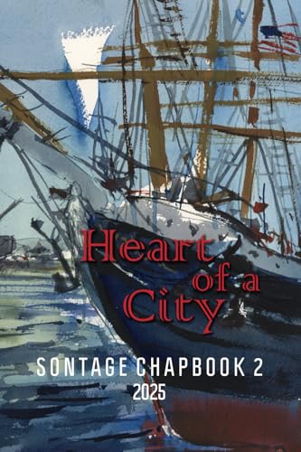 Heart of a City: SONTAGE CHAPBOOK 2 2025