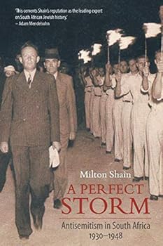 Paperback A Perfect Storm (Antisemitism in South Africa 1930 - 1948) Book
