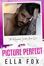 Picture Perfect (The Renegade Saints Book 1)