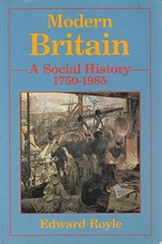 Paperback Modern Britain: A Social History, 1750-1985 Book