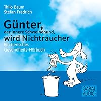 Günter, der innere Schweinehund, wird Nichtraucher Hörbuch