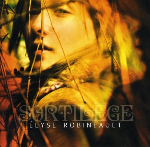 Sortilege [Audio CD] Elyse Robineault; Laure P r; Francis Covan; Mireille Marchal and Sylvain Clavette