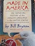 Made in America: an Informal History of the English Language in the United States