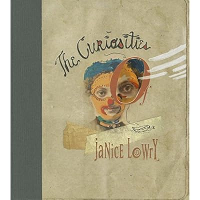 The Curiosities Of Janice Lowry