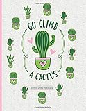 Go Climb A Cactus - Gratitude Journal for Teenagers: 365 days of thankfulness and amazing moments - a keepsake book to write in the things or people ... in your life, coloring pages, quotes etc.