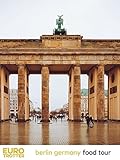 Euro Trotter | Berlin Germany Food Tour