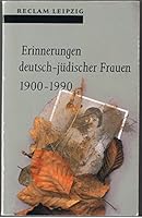 Erinnerungen deutsch-jüdischer Frauen 1900-1990 3379014230 Book Cover