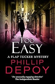 Too Easy (A Flap Tucker Mystery Book 2)