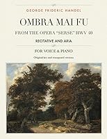 Ombra mai fu, From the Opera "Serse" HWV 40: Recitative and Aria , For Medium, High and Low Voices (The Singer's Resource Book 17) 1986531619 Book Cover
