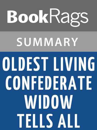 Summary & Study Guide Oldest Living Confederate Widow Tells All by Allan Gurganus