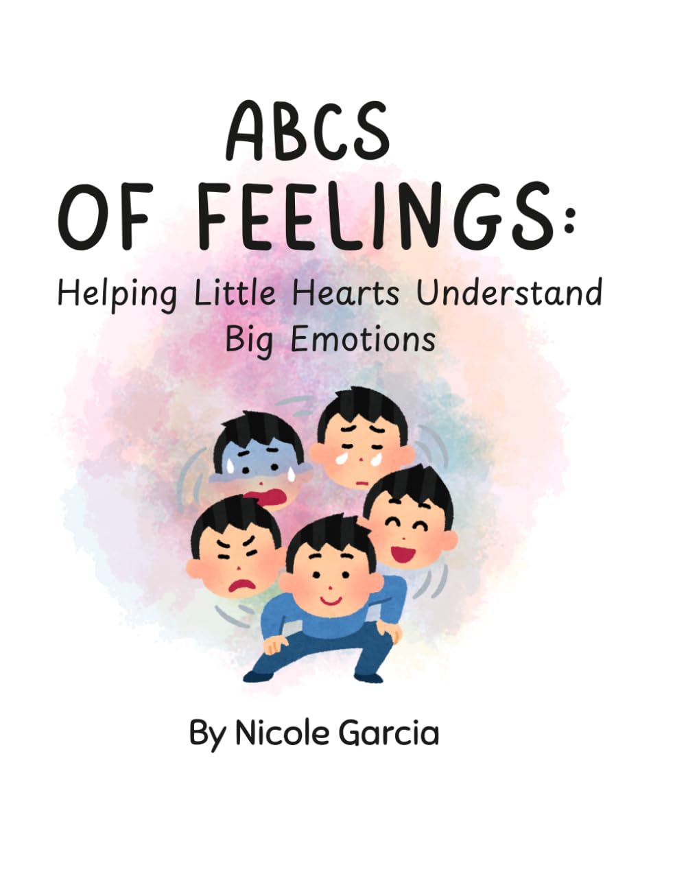 ABCs of Feelings: Helping Little Hearts Understand Big Emotions