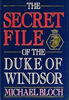The Secret File of the Duke of Windsor