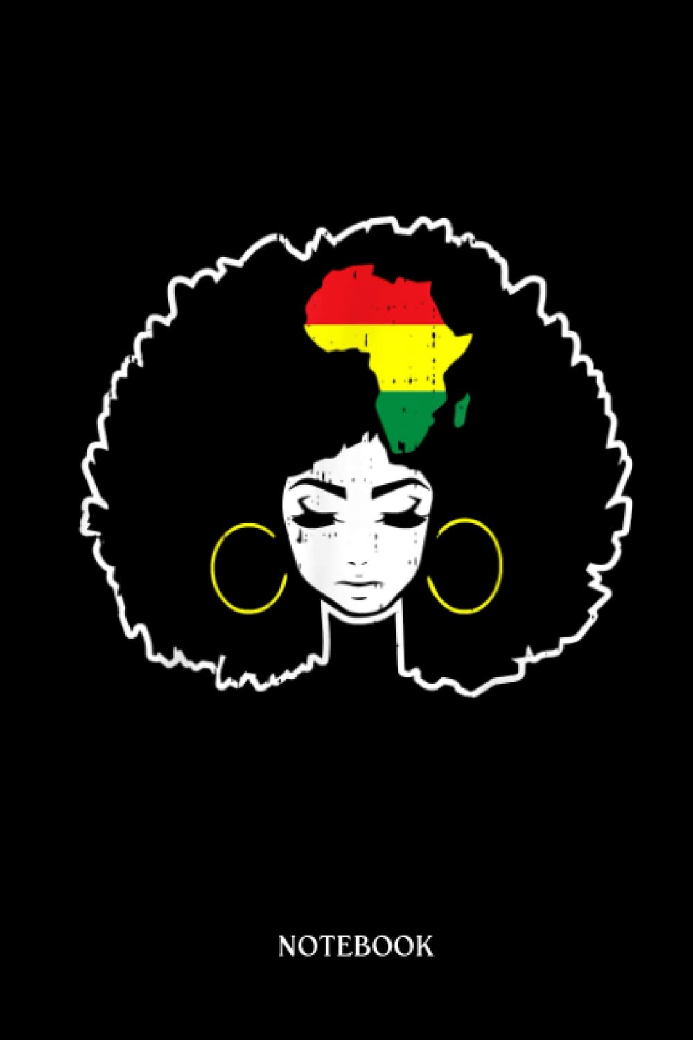 Black History Notebook: Black Woman Girl Afro-Centric Melanin African American Gifts | Black History Month Notebook (Lined, 120 Pages, 6' X 9').