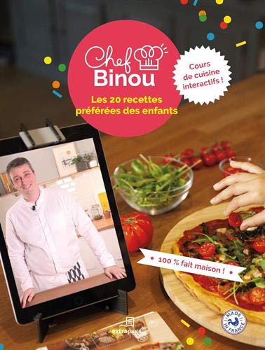 Chef Binou - Les 20 recettes préférées des enfants Chef Binou - Les 20 recettes préférées des enfants