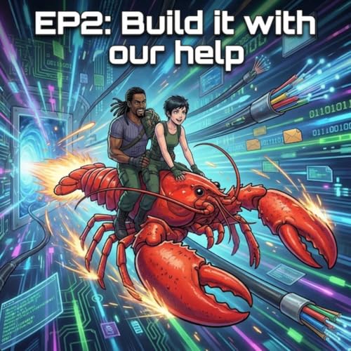 Episode 2: Build it with our help