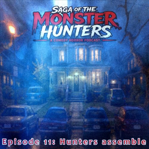 Season 1. Episode 11. Hunters assemble.