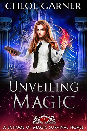 Unveiling Magic (School of Magic Survival Book 2)