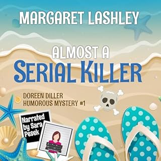 Almost a Serial Killer Audiobook By Margaret Lashley cover art