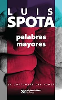 Palabras mayores - Book #2 of the La Costumbre Del Poder