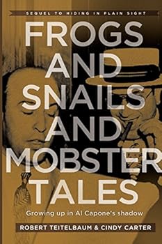 Paperback Frogs and Snails and Mobster Tales: Growing up in Al Capone's Shadow Book