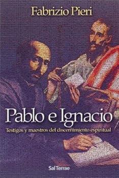 Paperback Pablo e Ignacio: Testigos y maestros del discernimiento espiritual [Portuguese_Brazilian] Book