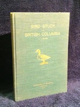 Hardcover An Introduction to Bird Study in British Columbia Book