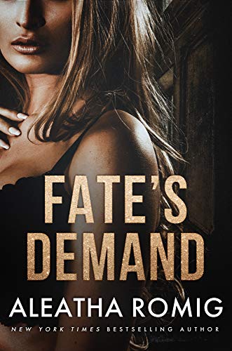 Fate's Demand by [Aleatha Romig]