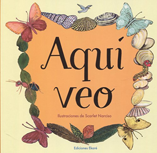  Aquí veo / Here I See