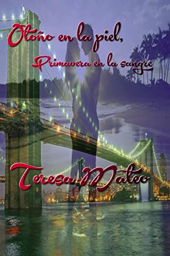 Otoño en la piel, Primavera en la sangre (Spanish Edition)