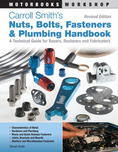 Carroll Smith's Nuts, Bolts, Fasteners and Plumbing Handbook: A Technical Guide ...