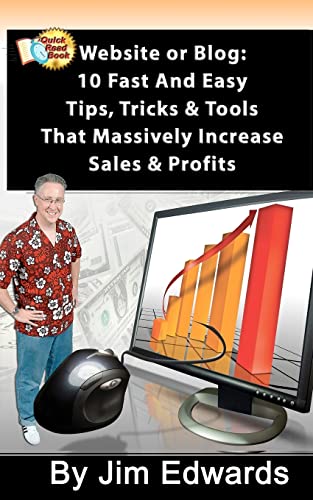 Website or Blog: 10 Fast and Easy Tips,Tricks & Tools That Massively Increase Sales and Profits