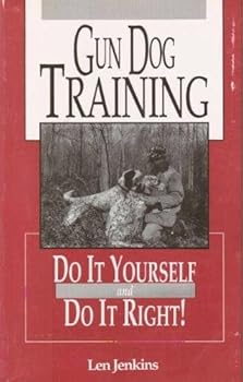 Paperback Gun dog training: Do it yourself and do it right Book