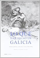 Lo que han hecho en Galicia: Violencia política, represión y exilio, 1936-1939 8484327825 Book Cover