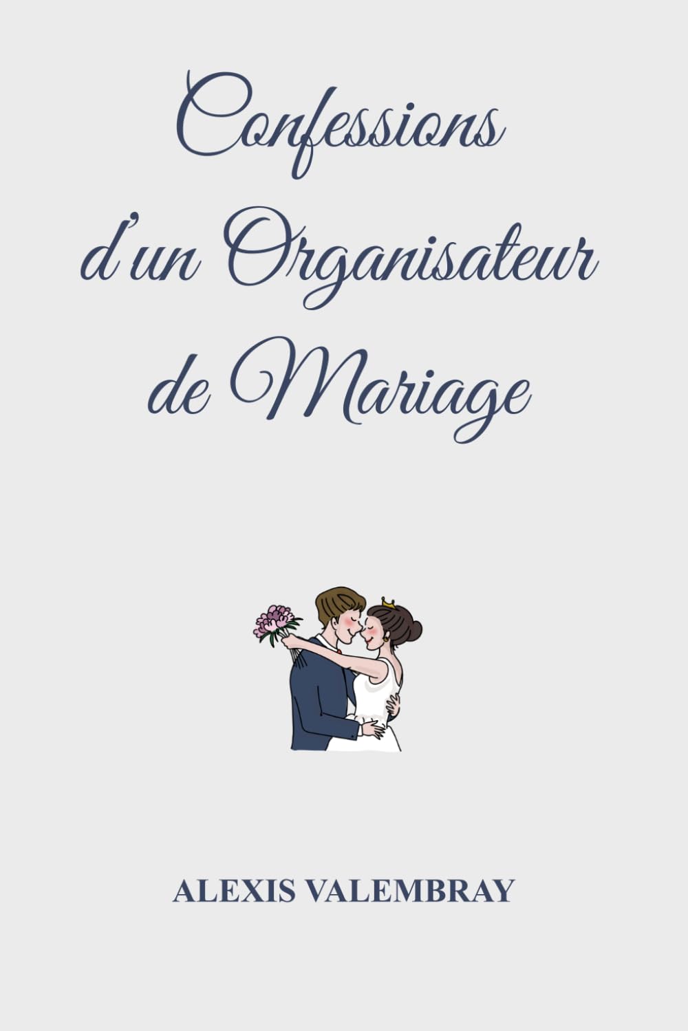 CONFESSIONS D'UN ORGANISATEUR DE MARIAGE: Ce que les mariages ne montrent jamais... et pourtant bien réel