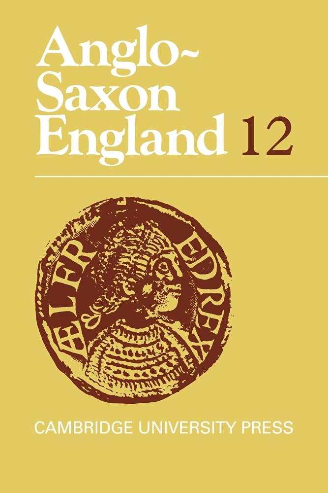 Anglo-Saxon England v12: 12: Volume 12 (Anglo-Saxon England, Series Number 12)