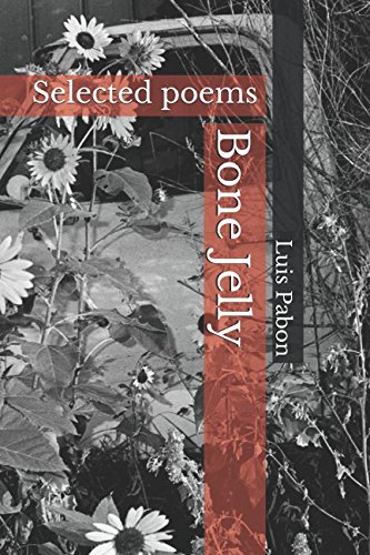 Bone Jelly: Selected poems