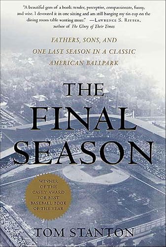 The Final Season: Fathers, Sons, and One Last Season in a Classic American Ballpark (Honoring a Detroit Legend)
