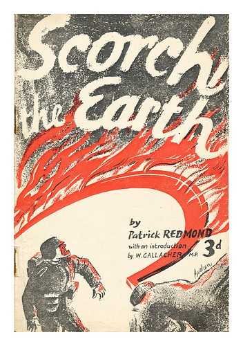 Scorch the earth / by Patrick Redmond, with an introduction by W. Gallagher