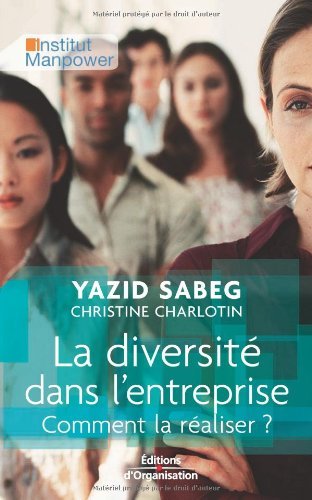 Télécharger La diversité dans l'entreprise : Comment la réaliser ? (Institut manpower) PDF Ebook En Ligne