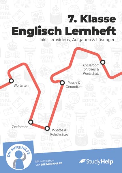 7. Klasse Englisch Lernheft: Übungsheft - StudyHelp + Die Merkhilfe - inkl. Lernvideos + Aufgaben & Übungen - Für Klassenarbeiten, Prüfungen, Tests – ... (Englisch - Klasse 5 bis 10: mit Lernvideos)