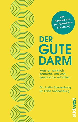 Der gute Darm: Was er wirklich braucht, um uns ... 351709434X Book Cover